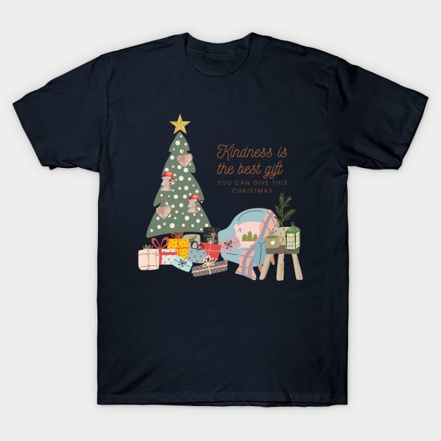 Kindness is the best gift you can give this Christmas. T-Shirt by PrintDesignStudios